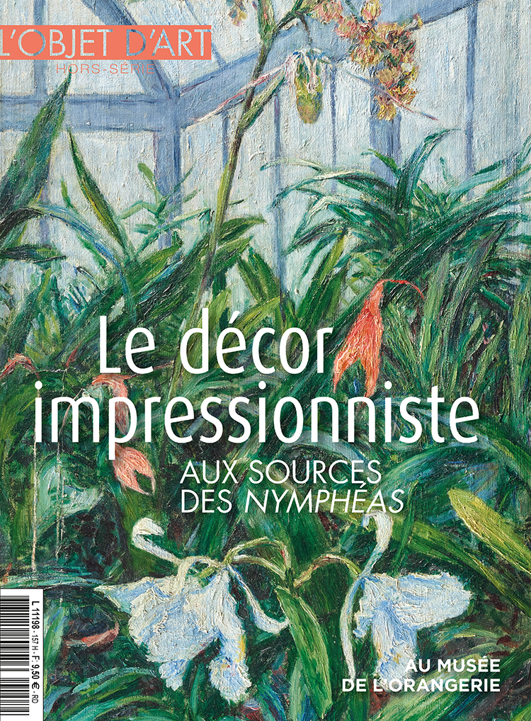 hors-série L’Objet d’Art sur l’exposition « Le décor impressionniste. Aux sources des Nymphéas » au musée de l’Orangerie